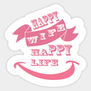 Happy Wife Happy Life Pink Design Sticker